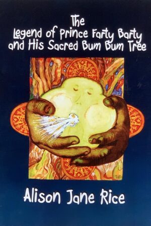 Legend of Prince Farty Barty & His Sacred Bum Bum Tree